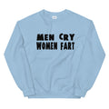 Men Cry Women Fart Too - Slickpizza