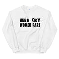 Men Cry Women Fart Too - Slickpizza